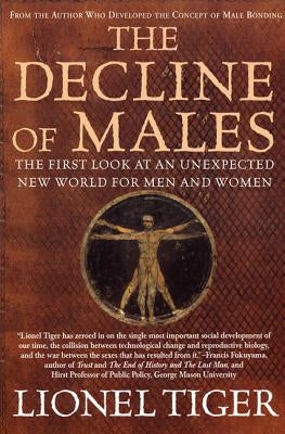 The Decline of Males: The First Look at an Unexpected New World for Men and Women Paperback St. Martins Press-3PL