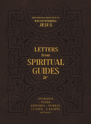 Letters from Spiritual Guides: Deep Personal Reflections on Encountering Jesus Paperback Sea Harp Press