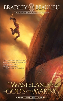 A Wasteland of My God's Own Making: A Shattered Sands Novella Paperback Quillings Literary