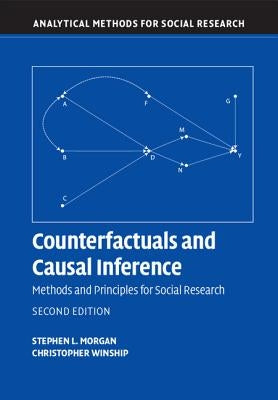 Counterfactuals and Causal Inference: Methods and Principles for Social Research Paperback Cambridge University Press