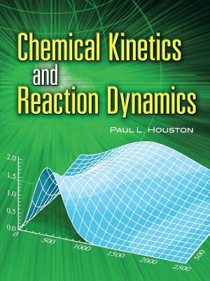 Chemical Kinetics and Reaction Dynamics Paperback Dover Publications