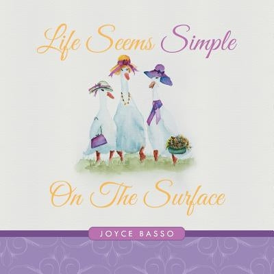 Life Seems Simple: On The Surface Paperback Balboa Press