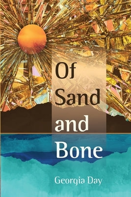 Of Sand and Bone Paperback Rhapsody Press