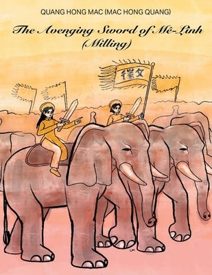 The Avenging Sword of Mê-Linh: Kiếm Hận Mê-Linh Paperback Strategic Book Publishing