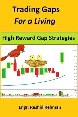 Trading Gaps For a Living: High Reward Gap Strategies Paperback Independently Published