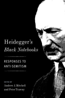 Heidegger's Black Notebooks: Responses to Anti-Semitism Paperback Columbia University Press