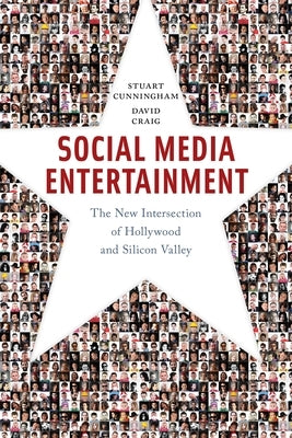Social Media Entertainment: The New Intersection of Hollywood and Silicon Valley Paperback New York University Press