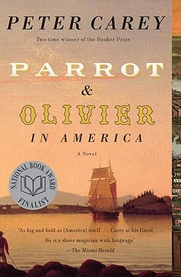 Parrot and Olivier in America Paperback Vintage