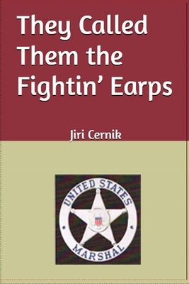 They Called Them the Fightin' Earps Paperback Ptp Book Division