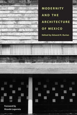 Modernity and the Architecture of Mexico Paperback University of Texas Press