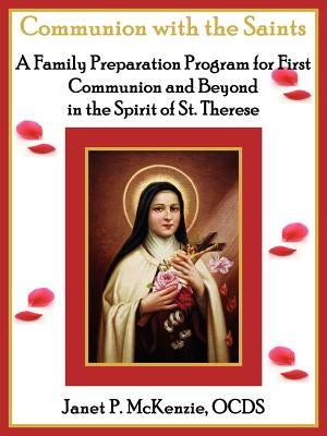 Communion with the Saints, a Family Preparation Program for First Communion and Beyond in the Spirit of St.Therese Paperback Biblio Resource Publications, Inc.