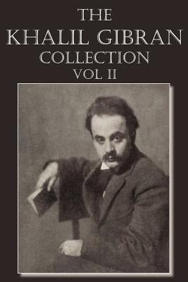 The Khalil Gibran Collection Volume II Paperback Spastic Cat Press