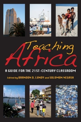 Teaching Africa: A Guide for the 21st-Century Classroom Paperback Indiana University Press