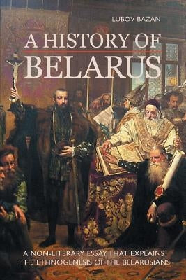 A History of Belarus Paperback Glagoslav Publications B.V.
