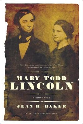 Mary Todd Lincoln: A Biography Paperback W. W. Norton & Company