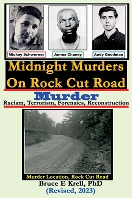 Midnight Murders on Rock Cut Road: Racism, Terrorism, Forensics, Reconstruction Paperback Bruce Krell