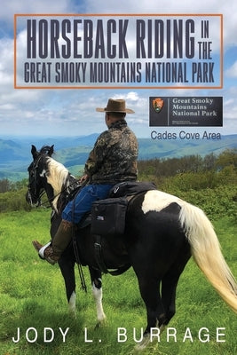 Horseback Riding in the Great Smoky Mountains National Park Paperback Jody Burrage