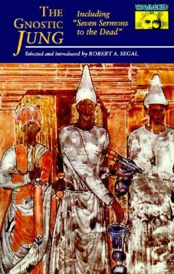 The Gnostic Jung: Selections from the Writings of C.G. Jung and His Critics Paperback Princeton University Press