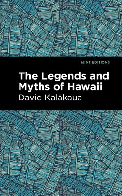 The Legends and Myths of Hawaii Paperback Mint Editions