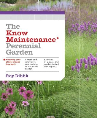 The Know Maintenance Perennial Garden Paperback Timber Press (OR)