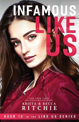 Infamous Like Us ((Like Us Series: Billionaires & Bodyguards Book 10) Paperback K.B. Ritchie LLC