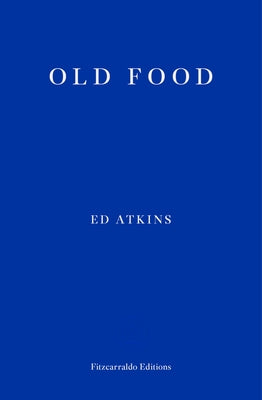 Old Food Paperback Fitzcarraldo Editions