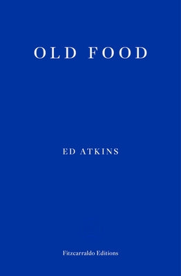 Old Food by Atkins, Ed