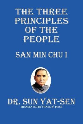 The Three Principles of the People - San Min Chu I Paperback Soul Care Publishing