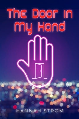 The Door in My Hand Paperback Hannah Strom