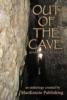 Out of the Cave: and other stories Paperback MacKenzie Publishing