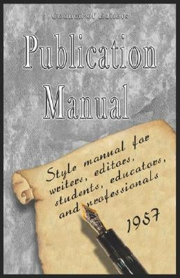Publication Manual - Style Manual for Writers, Editors, Students, Educators, and Professionals 1957 Paperback www.bnpublishing.com