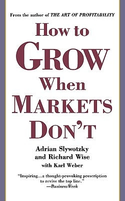 How to Grow When Markets Don't Paperback Business Plus