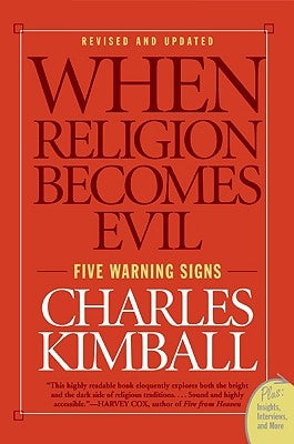 When Religion Becomes Evil: Five Warning Signs Paperback HarperOne