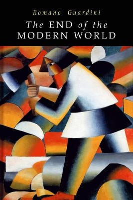 End of the Modern World Paperback Martino Fine Books