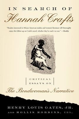 In Search of Hannah Crafts: Critical Essays on the Bondwoman's Narrative Paperback Civitas Book Publisher