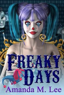 Freaky Days Paperback Createspace Independent Publishing Platform
