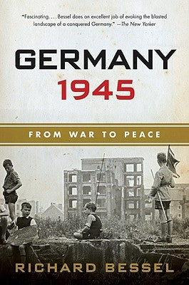 Germany 1945: From War to Peace Paperback Harper Perennial