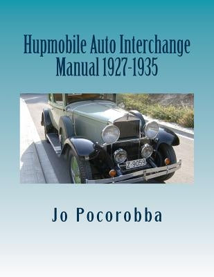 Hubmobile Auto Interchange Manual 1927-1935 Paperback Createspace Independent Publishing Platform
