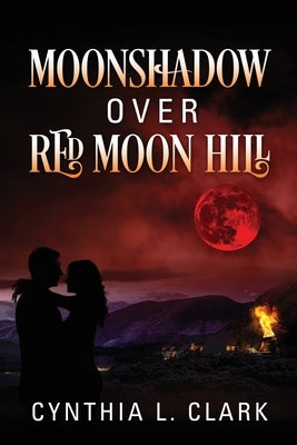 Moonshadow over Red Moon Hill Paperback Outskirts Press