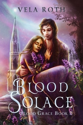 Blood Solace: A Fantasy Romance Paperback Vela Roth