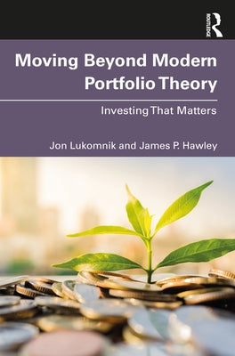 Moving Beyond Modern Portfolio Theory: Investing That Matters Paperback Routledge