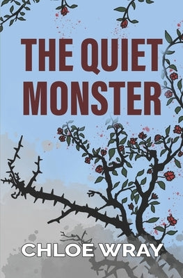 The Quiet Monster Paperback Chloe Wray Enterprises