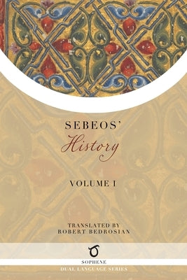 Sebeos' History: Volume 1 Paperback Sophene