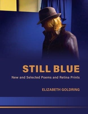 Still Blue: New and Selected Poems and Retina Prints Paperback BkMk Press of the University of Missouri-Kans