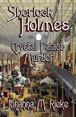 Sherlock Holmes and The Crystal Palace Murder Paperback MX Publishing