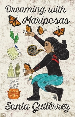 Dreaming with Mariposas Paperback Flowersong Press