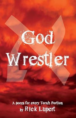 God Wrestler: A poem for every Torah Portion Paperback Ain't Got No Press