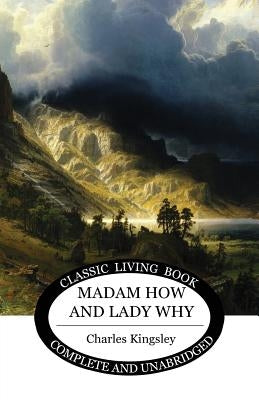 Madam How and Lady Why Paperback Living Book Press