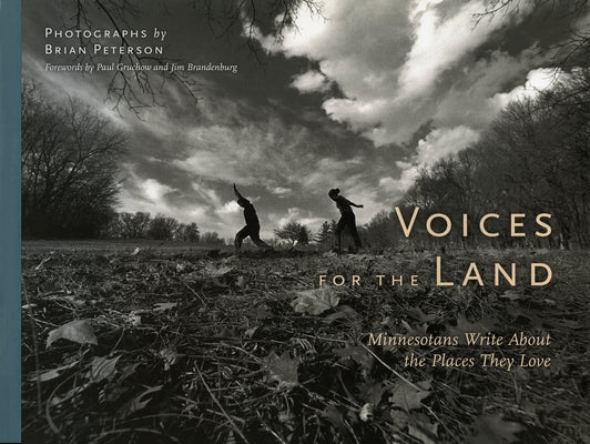 Voices for the Land: Minnesotans Write about the Places They Love by Peterson, Brian