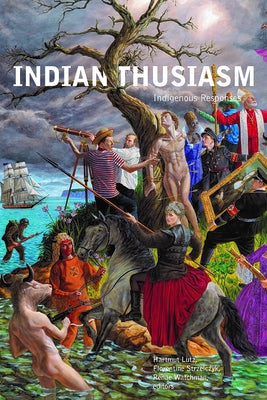Indianthusiasm: Indigenous Responses Paperback Wilfrid Laurier University Press